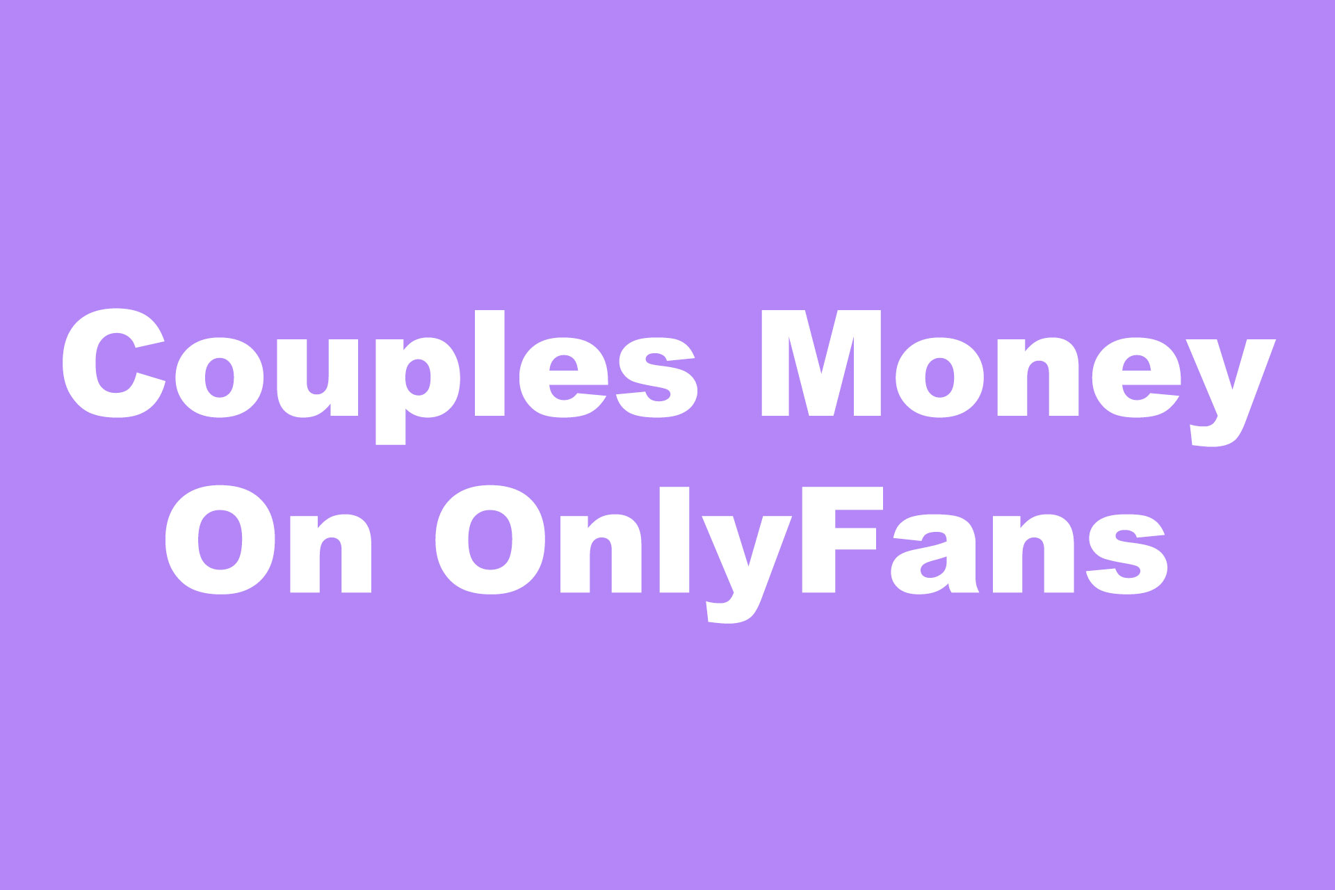 Couples Money on OnlyFans